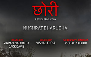 Vishal Furia`s Bollywood horror film `Chhori`